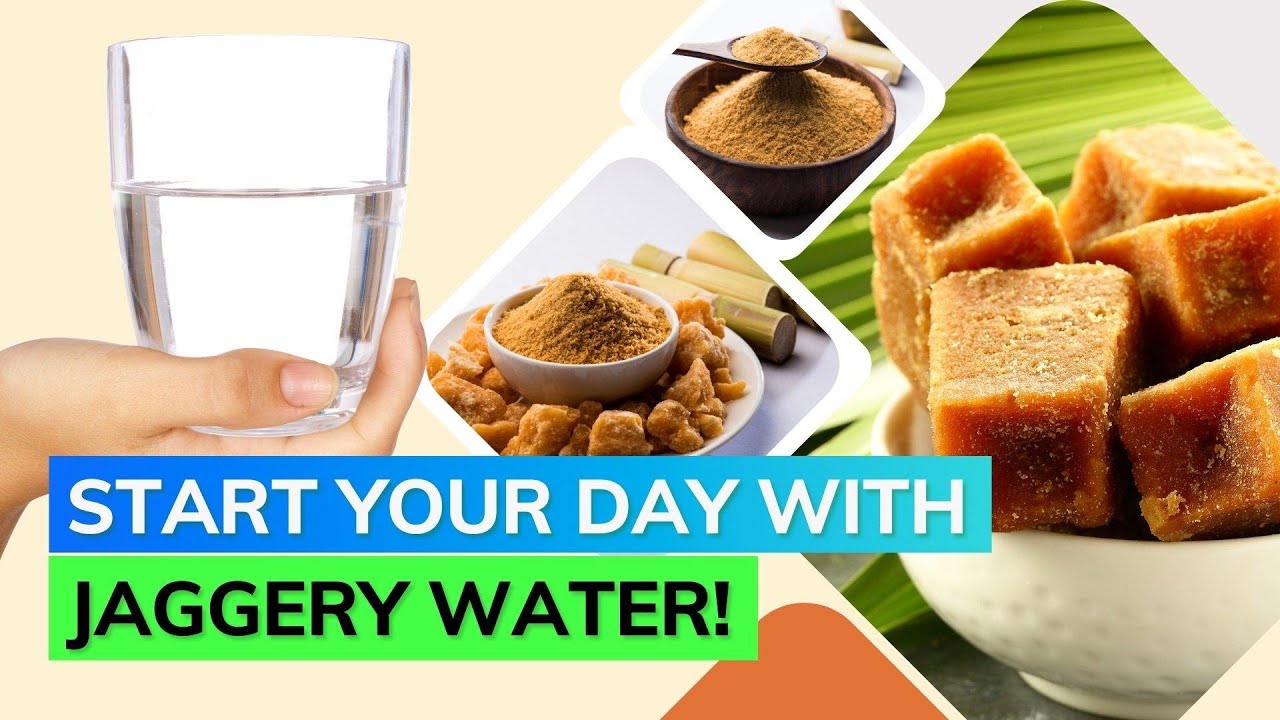 Benefits of Drinking Jaggery Water in the Morning